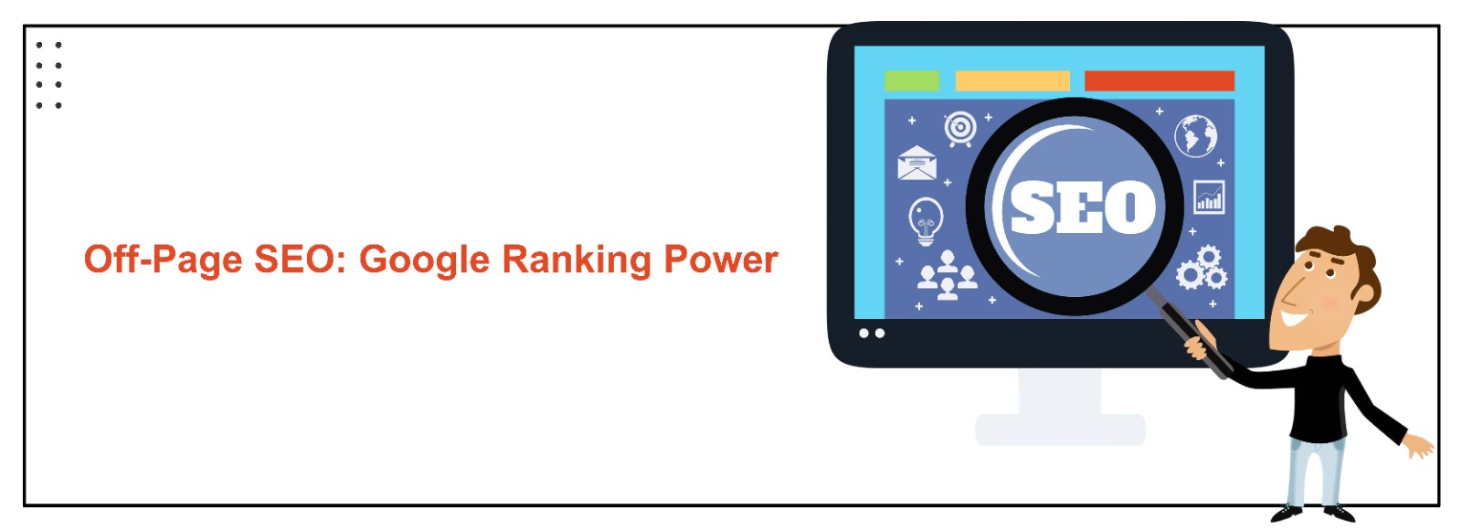 Off-Page SEO: What Brings you on Google Search